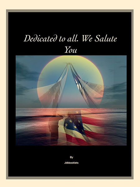 Dedicated to all. We Salute You - by David Buettner